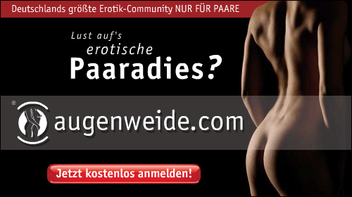 augenweide.com - Die erotische Community 
			fr telefonisch geprfte Paare.